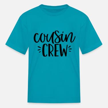 Cousin Crew T-Shirts | Unique Designs 